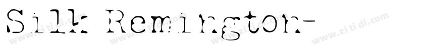 Silk Remington字体转换 Silk Remington字体转换